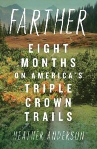 FARTHER Front Cover Farther, Eight Months on America's Triple Crown Trails book cover